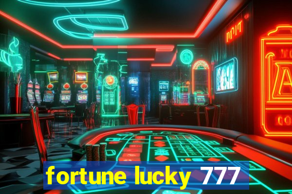 fortune lucky 777